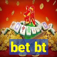 bet bt